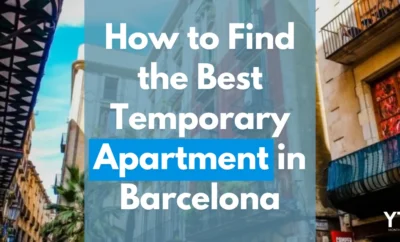 How to Find the Best Temporary Apartment in Barcelona